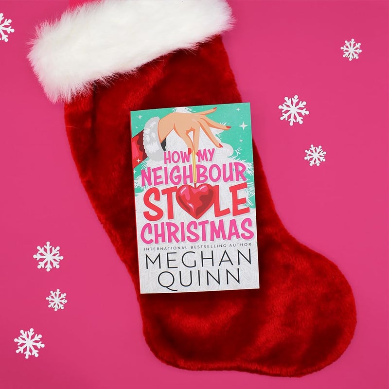 How My Neighbour Stole Christmas: A incredibly steamy, hilarious, forced proximity, small town festive romantic comedy about fake-dating your neighbor - Image 4