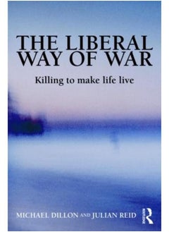 The Liberal Way of War  Ed   1 