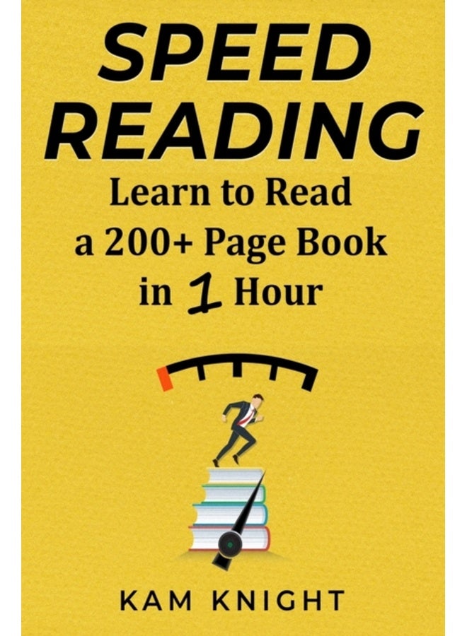 Speed Reading: Learn to Read a 200+ Page Book in 1 Hour 