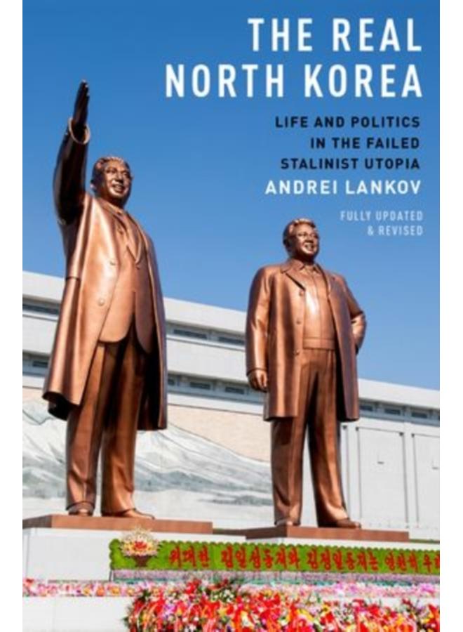 The Real North Korea : Life and Politics in the Failed Stalinist Utopia