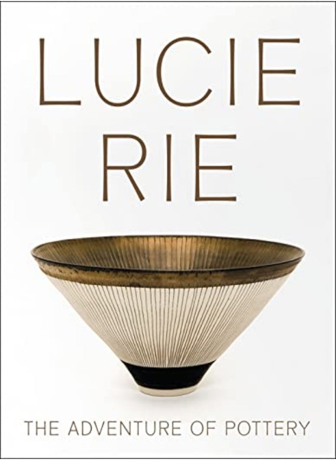 Lucie Rie: The Adventure of Pottery 