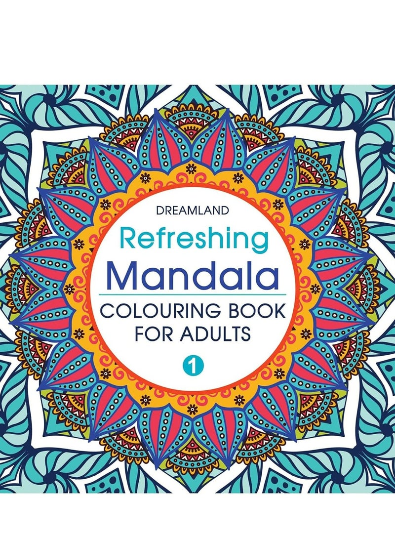 Refreshing Mandala- Colouring Book for Adults Book 1