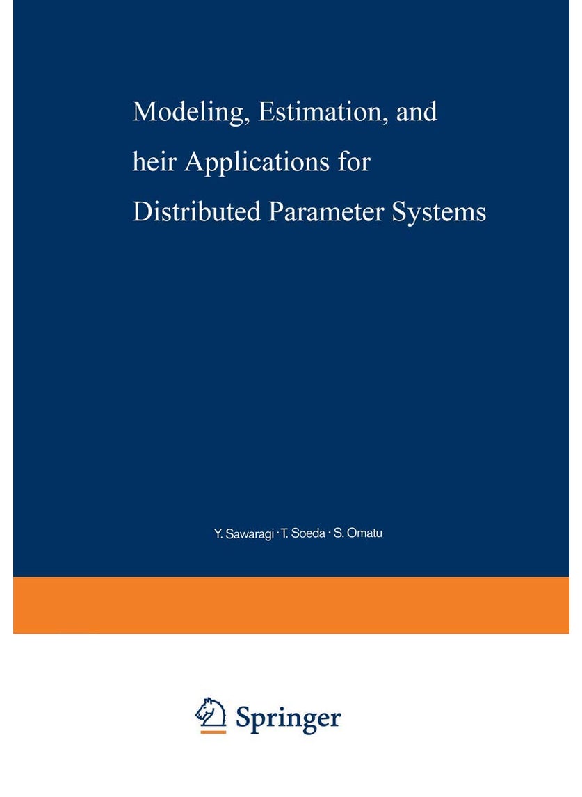 Modeling, Estimation, and Their Applications for Distributed Parameter Systems 