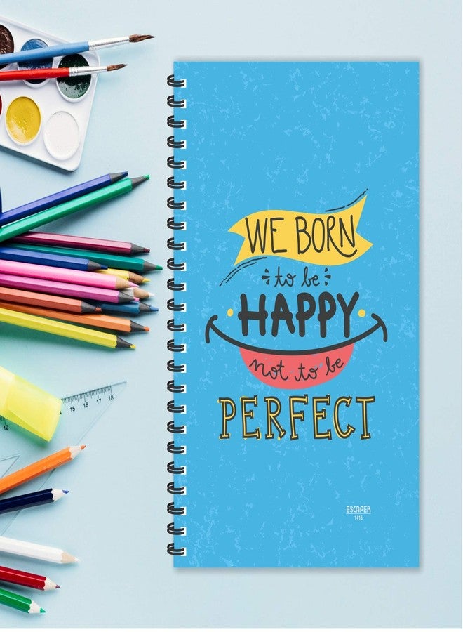 ESCAPER Born to Be Happy not to be Perfect Diary | Ruled - A5 Size - 8.5 x 5.5 inches Designer Motivational Diary | Quotes on Diary | Diary for Office | Diary for Gift - Image 5