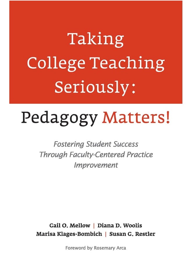 Taking College Teaching Seriously - Pedagogy Matters!: Fostering Student Success Through Faculty-Centered Practice Improvement  - Image 1