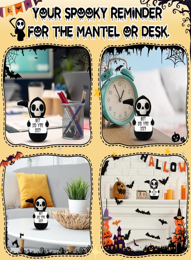 Frabaca But Did You Die - Funny Grim Reaper Crochet Plush - Dark Humor Sarcastic Office Desk Decor, Spooky Cute Halloween Gag Gift for Friends Coworkers Women Men, Christmas White Elephant Boo Basket Stuffers - Image 3