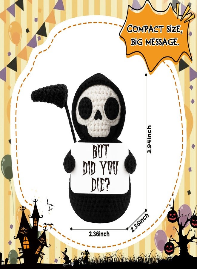 Frabaca But Did You Die - Funny Grim Reaper Crochet Plush - Dark Humor Sarcastic Office Desk Decor, Spooky Cute Halloween Gag Gift for Friends Coworkers Women Men, Christmas White Elephant Boo Basket Stuffers - Image 2
