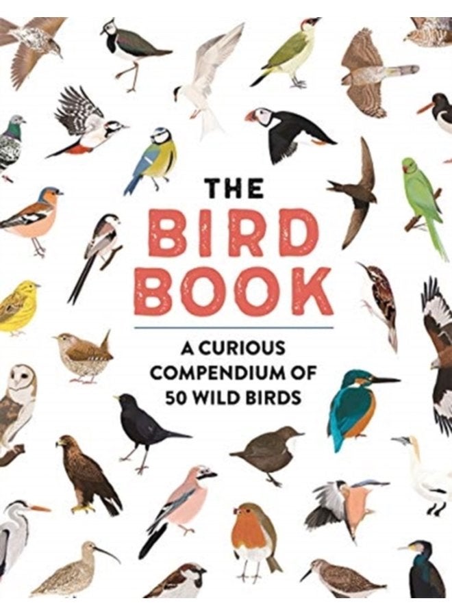 The Bird Book A curious compendium of 50 wild birds - Paperback
