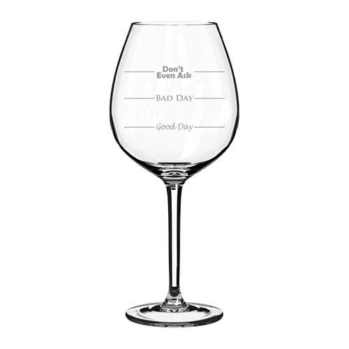 mip MIP 20 oz Jumbo Wine Glass Funny Good Day Bad Day Dont Even Ask 