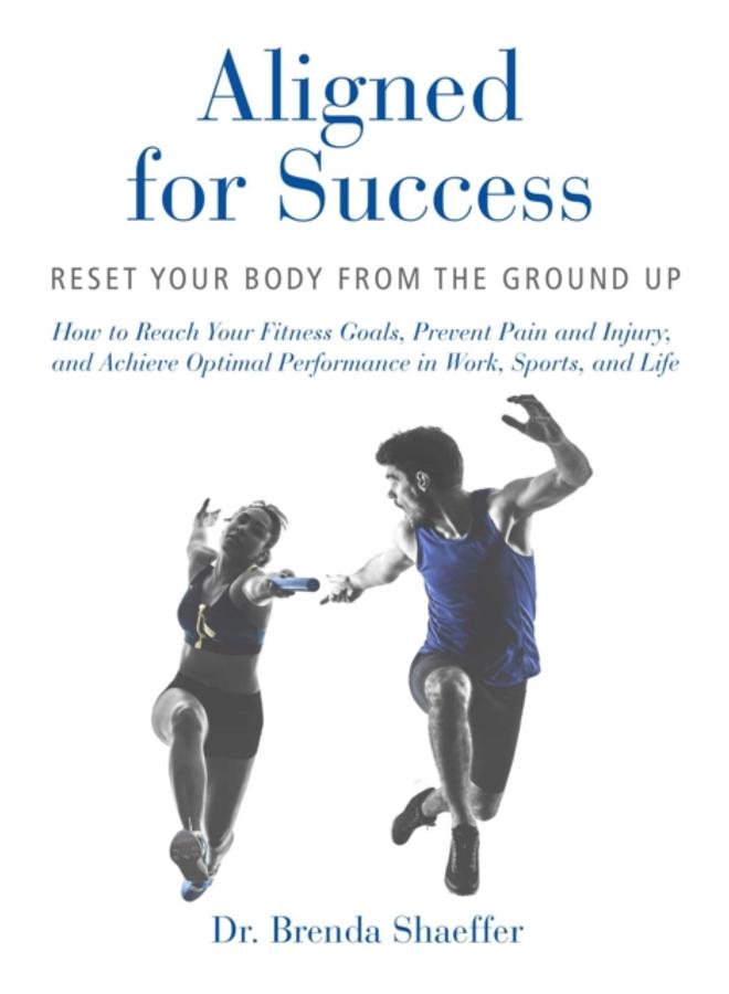 Aligned for Success : Reset Your Body from the Ground Up 