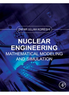 Nuclear Engineering: Mathematical Modeling and Simulation  - Image 2
