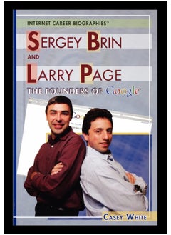 Sergey Brin and Larry Page: The Founders of Google 