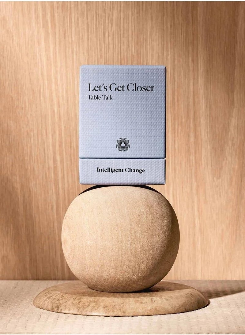 Intelligent Change Intelligent Change Let's Get Closer Table Talk  - Image 2