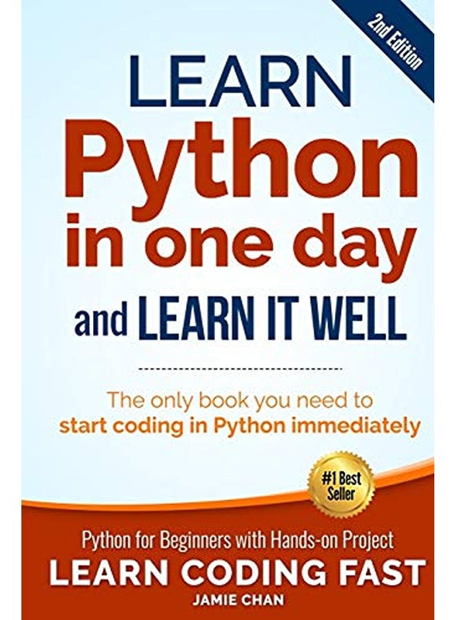 Learn Python in One Day and Learn It Well (2nd Edition): Python for Beginners with Hands-On Project.