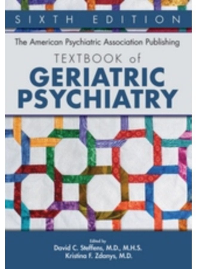 The American Psychiatric Association Publishing Textbook of Geriatric Psychiatry - Hardback