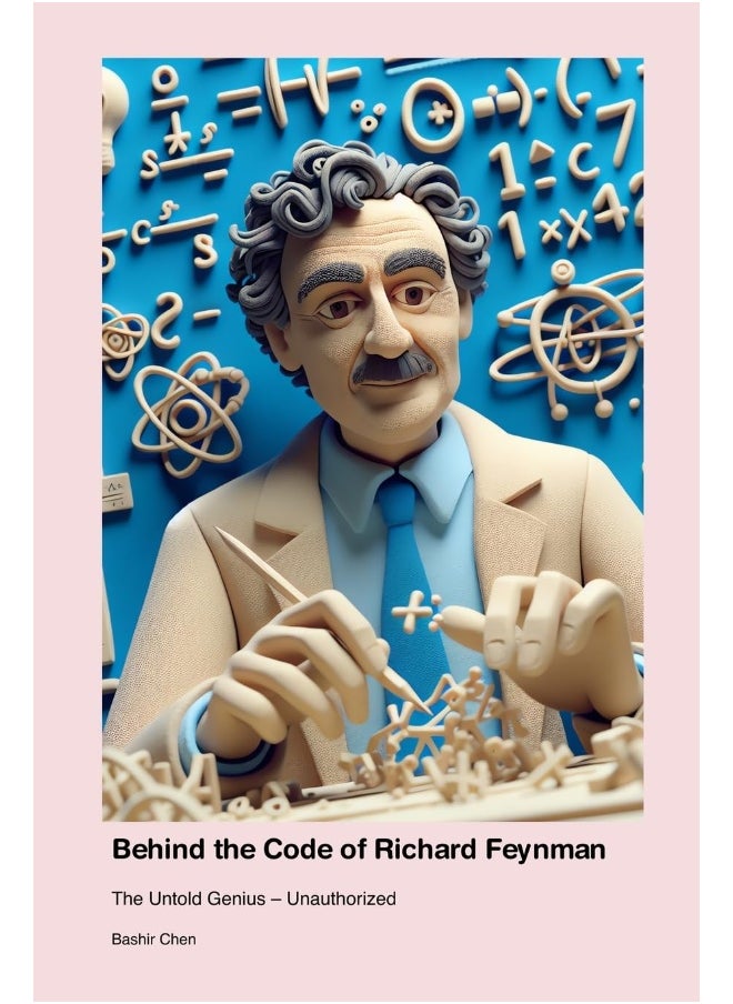 Behind the Code of Richard Feynman: The Untold Genius - Unauthorized  - Image 1