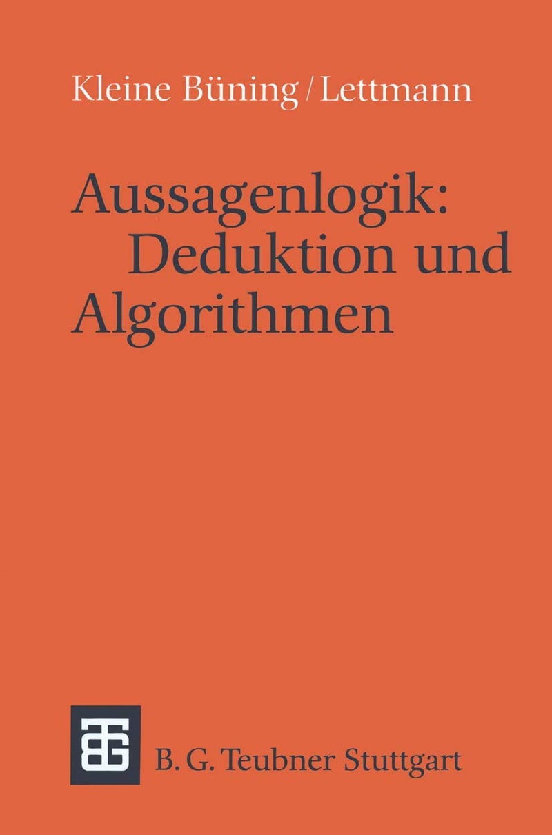 Aussagenlogik: Deduktion und Algorithmen : Deduktion und Algorithmen