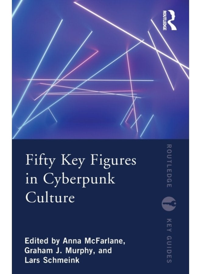 Fifty Key Figures in Cyberpunk Culture - Paperback