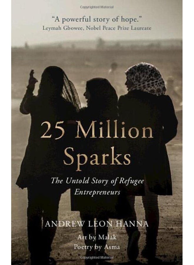 25 Million Sparks The Untold Story Of Refugee Entrepreneurs