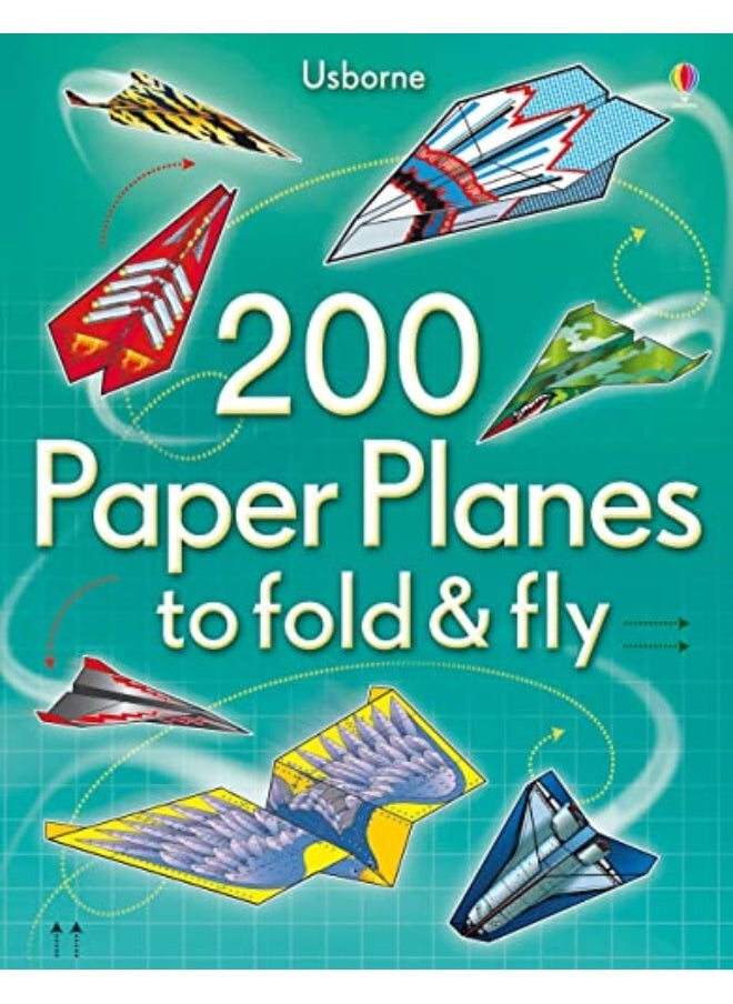 200 Paper Planes to fold & fly 