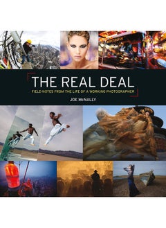 The Real Deal: Field Notes from the Life of a Working Photographer 