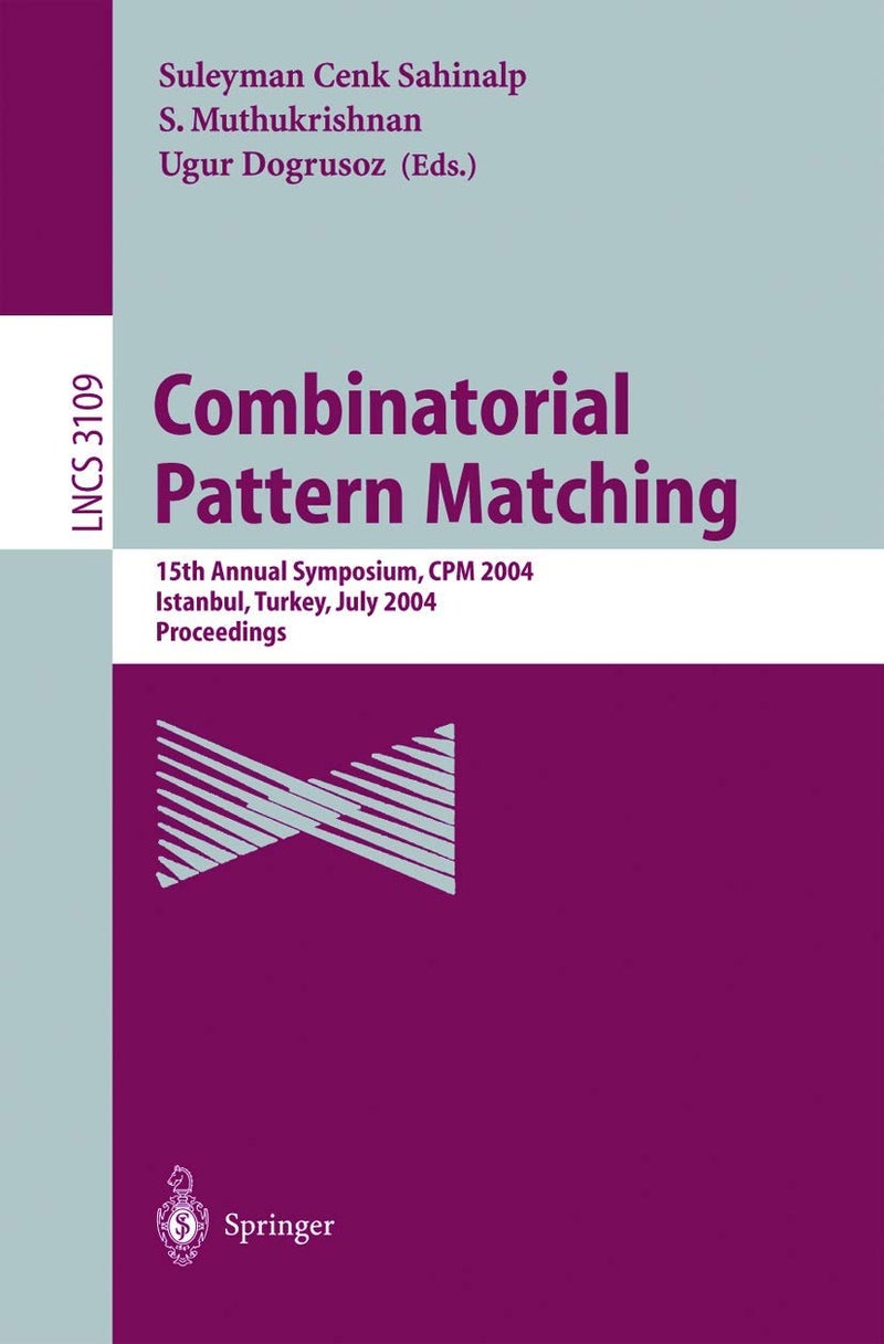Combinatorial Pattern Matching: 15th Annual Symposium, CPM 2004, Istanbul, Turkey, July 5-7, 2004, Proceedings