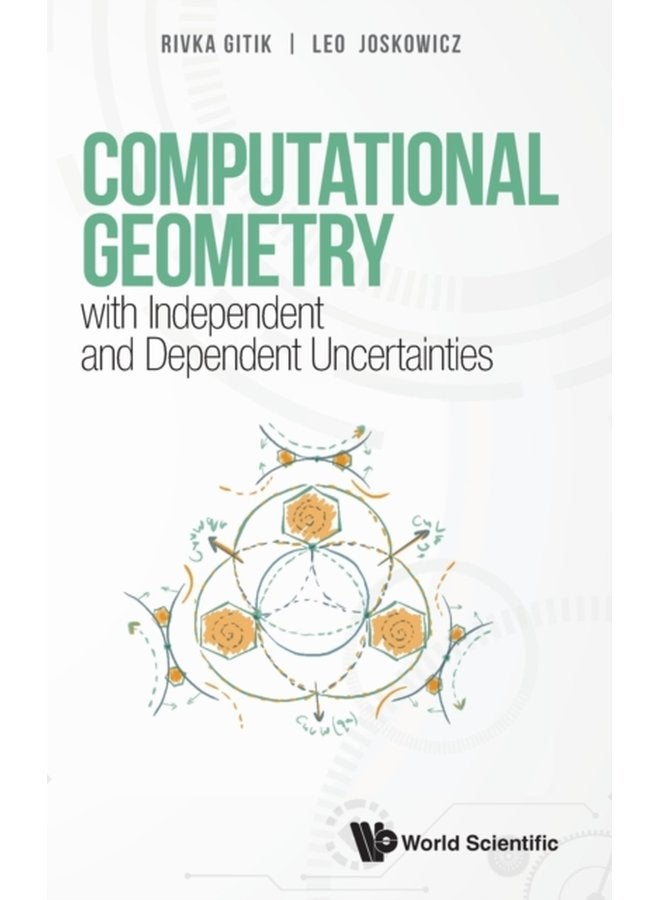 Computational Geometry With Independent And Dependent Uncertainties - Hardback