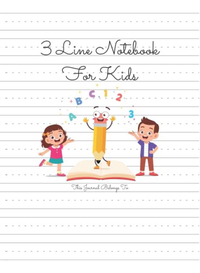3 Line Notebook For Kids: Lined Paper For Kindergarten Writing With 130 Pages, 3 Lines Notebook For Kindergarten, Manuscript Tablets For Kids, Dotted Line Paper For Kindergarten, Letter Tracing Paper
