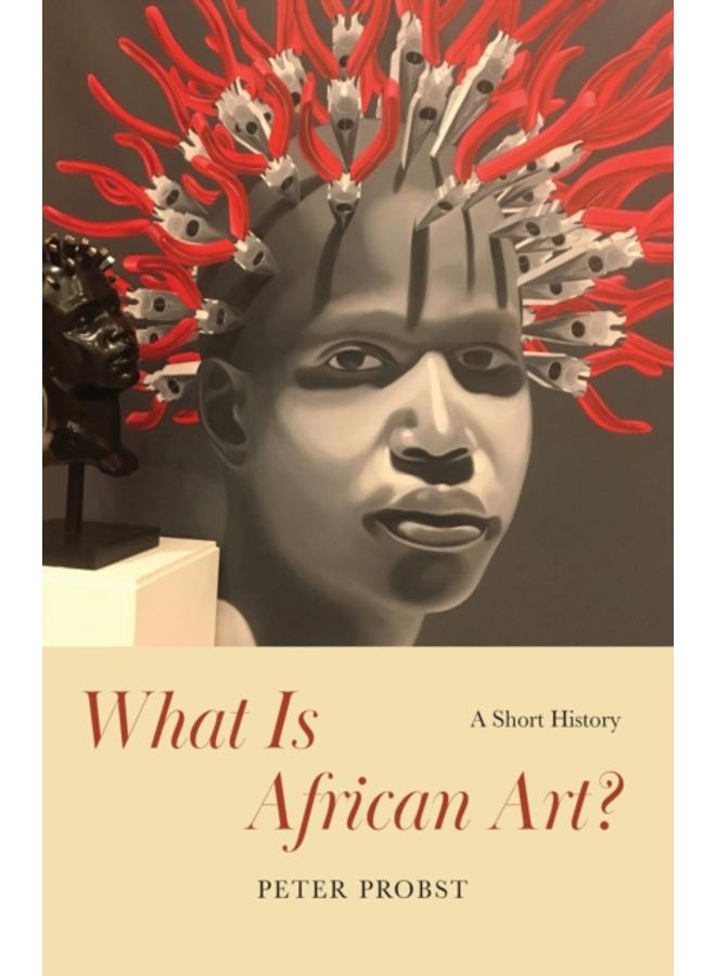 What Is African Art? : A Short History 