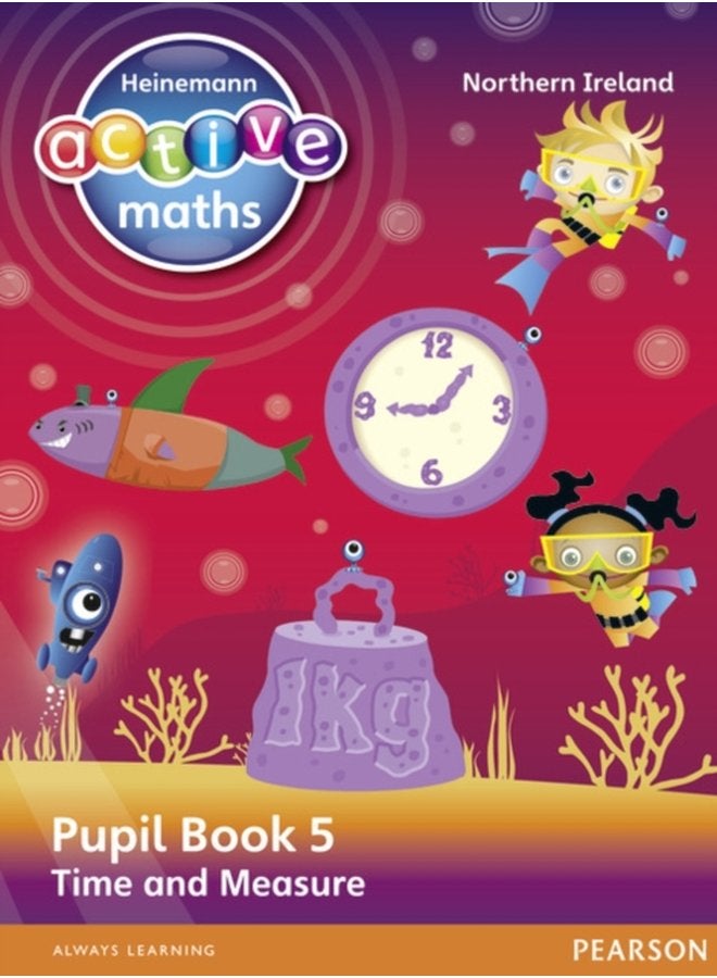 Heinemann Active Maths Northern Ireland Key Stage 2 Beyond Number Pupil Book 5 Time and Measure - Paperback