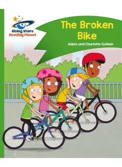 Reading Planet - The Broken Bike - Green: Comet Street Kids 