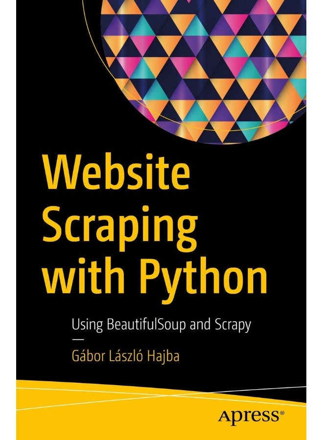 Website Scraping with Python: Using BeautifulSoup and Scrapy
