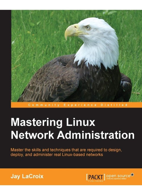 Mastering Linux Network Administration