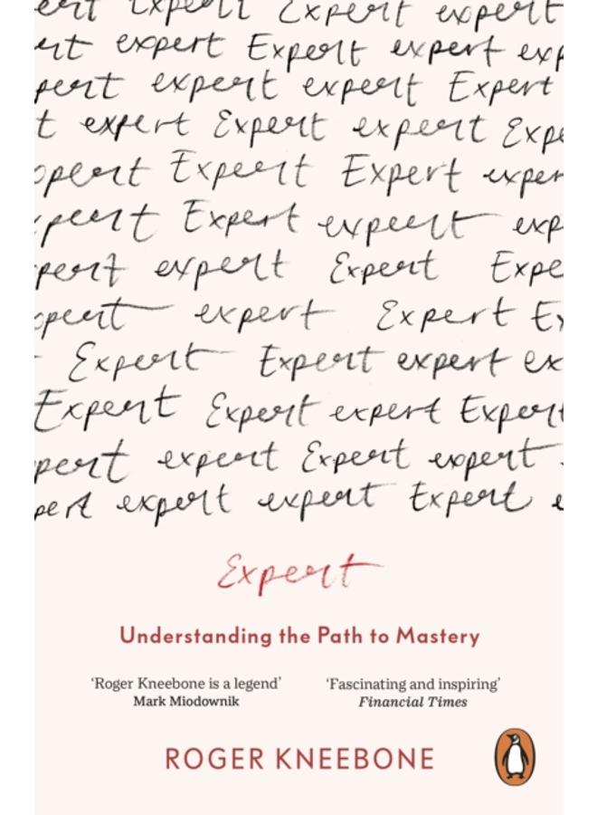 Expert : Understanding the Path to Mastery 