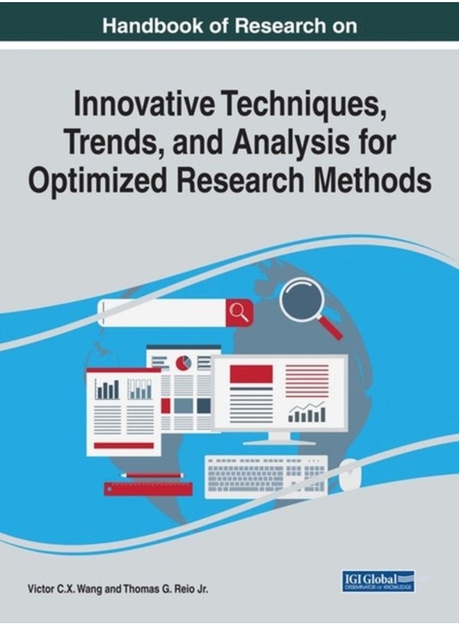 Handbook of Research on Innovative Techniques Trends and Analysis for Optimized Research Methods - Hardback