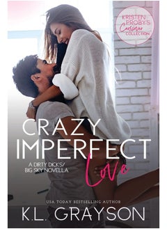 Evil Eye Concepts Incorporated Crazy Imperfect Love: A Dirty Dicks/Big Sky Novella