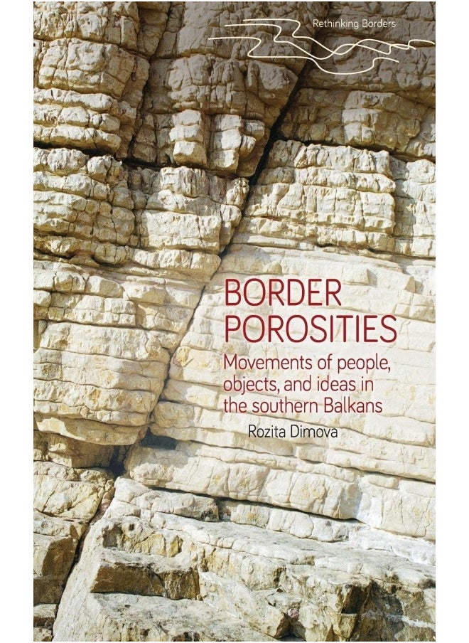 Border Porosities: Movements of People, Objects, and Ideas in the Southern Balkans 