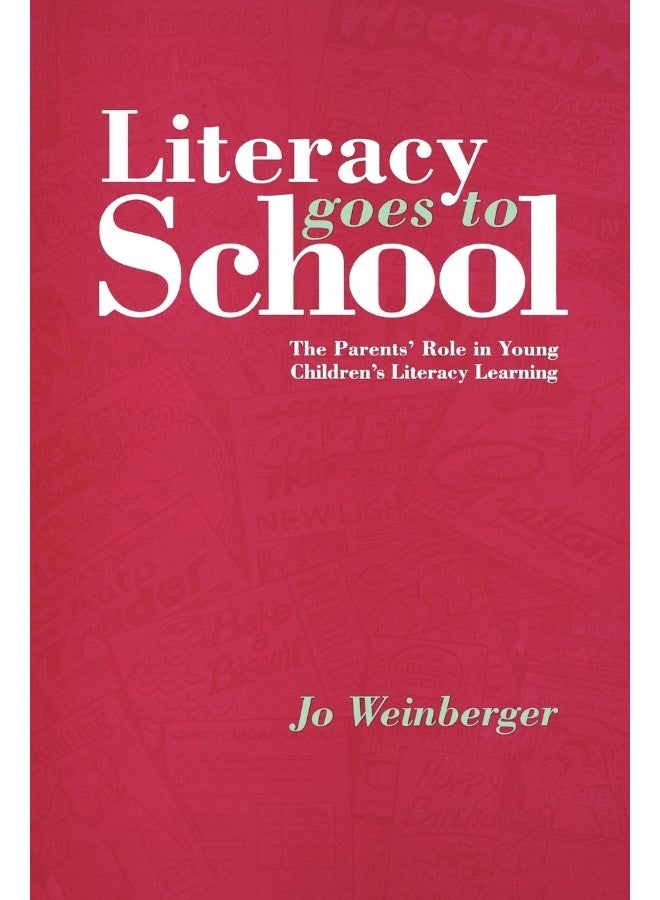 Literacy Goes to School: The Parents′ Role in Young Children′s Literacy Learning 