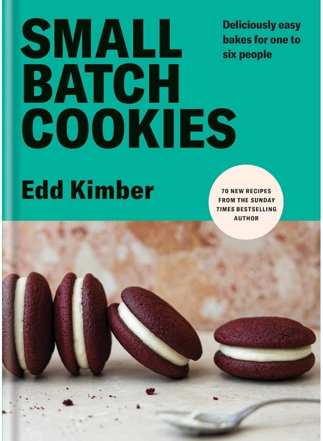 Small Batch Cookies: Deliciously Easy Bakes for One to Six People - Image 1