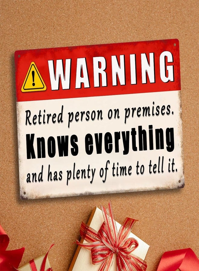 tosles Funny Retirement Gifts For Men Happy Retirement Yard Sign Warning Retired Person On Premises Know Everything Metal Signs Retirement Decorations For Coworkers Retired Gift For Dad Patio Tin Sign - Image 5
