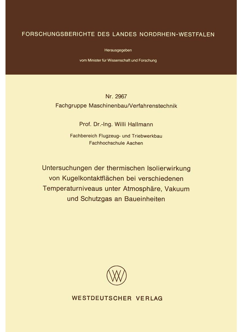Untersuchungen der thermischen Isolierwirkung von Kugelkontaktflächen bei verschiedenen Temperaturniveaus unter Atmosphäre, Vakuum und Schutzgas an Baueinheiten 