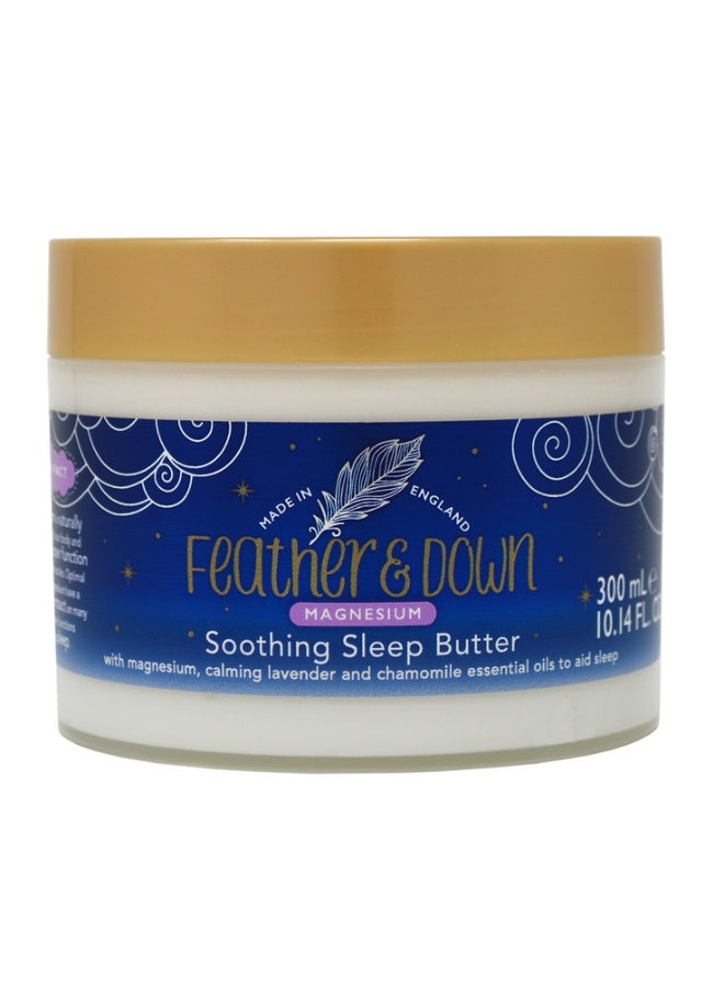Feather & Down Magnesium Soothing Sleep Butter (300ml) - With Magnesium, Calming Lavender And Chamomile Essential Oils To Aid Sleep Vegan Friendly And Cruelty Free - Image 1