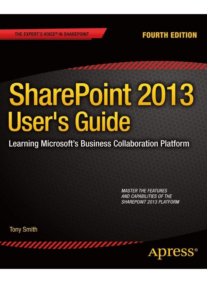 SharePoint 2013 User's Guide: Learning Microsoft's Business Collaboration Platform 