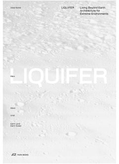 Liquifer. Living Beyond Earth: Architecture for Extreme Environments  - Image 1