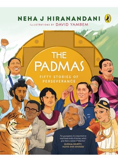 The Padmas: Fifty Stories of Perseverance | Short, illustrated biographies of 50 Incredible Padma Awardees | Ages 8+  - Image 1