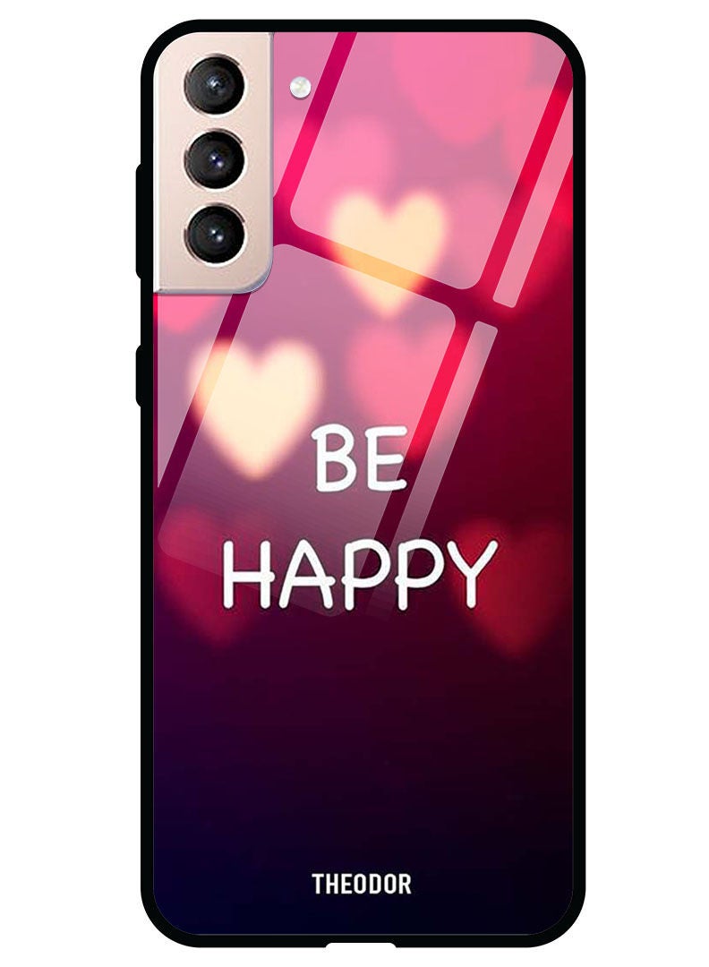 Theodor Protective Tempered Glass Case Cover Samsung Galaxy S21 PLUS  Be Happy - Image 1