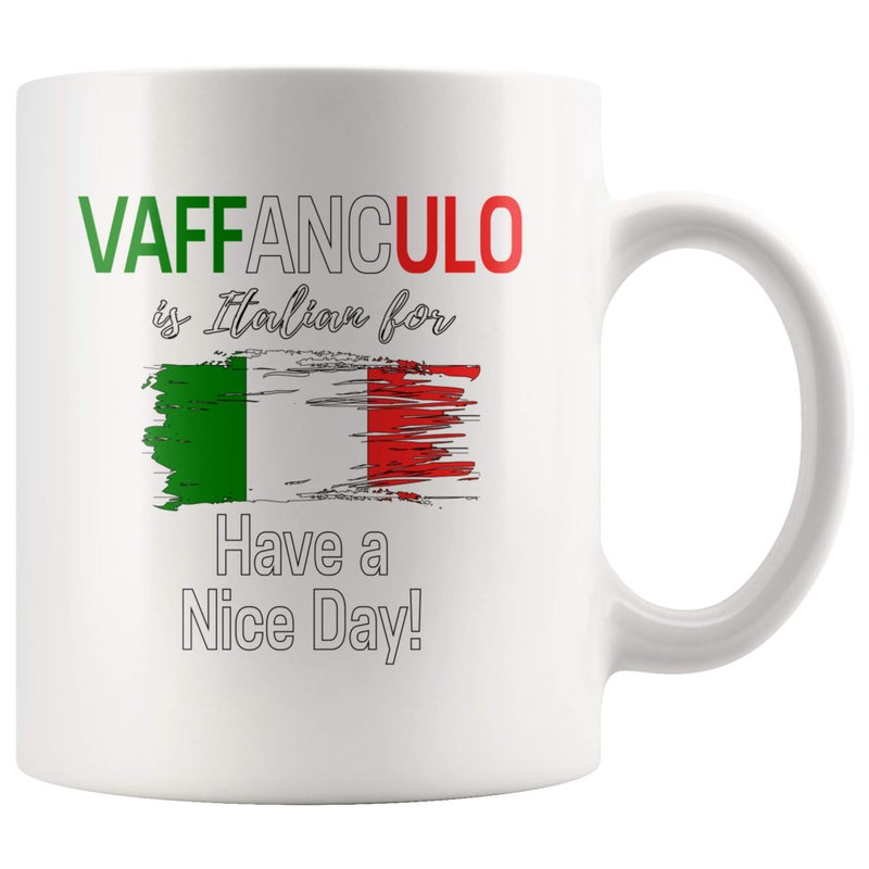 Panvola Vaffanculo Is Italian For Have A Nice Day Funny Italian Gift For Coworker Friends Sister Brother Family in Italy Coffee Ceramic Mug Novelty Drinkware White 11 oz