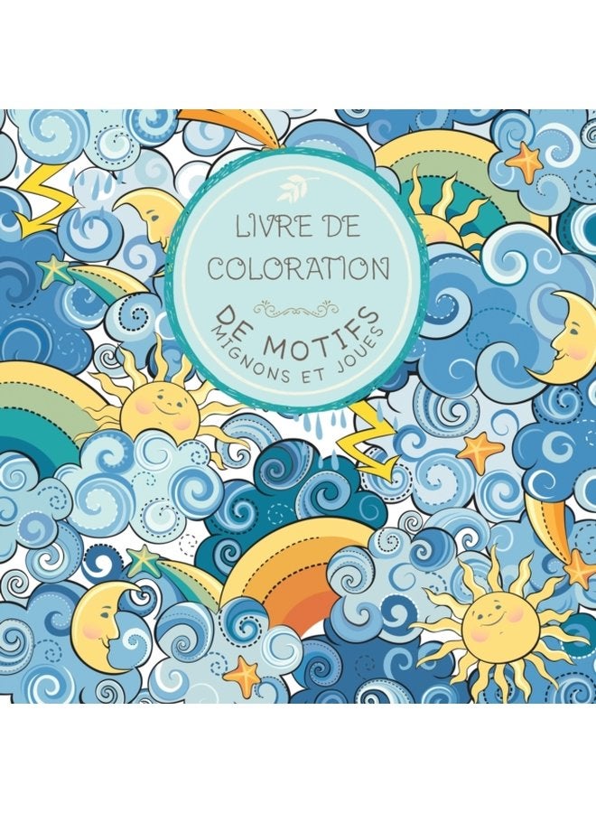 Livre de Coloration de motifs mignons et joues Pour les enfants de 6 a 8 ans de 9 a 12 ans - Paperback