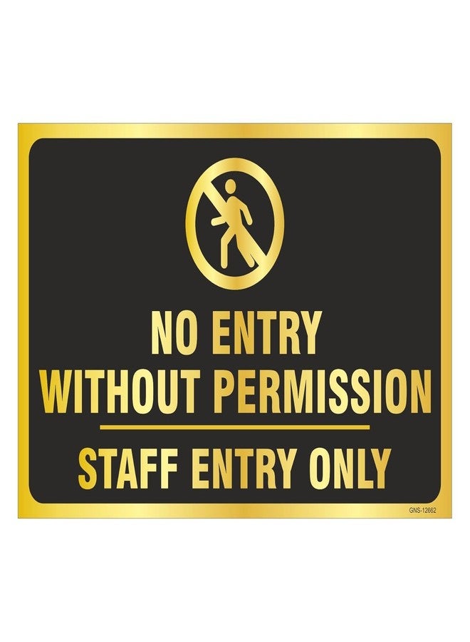 creatick studio No Entry Without Permission Staff Entry Only Sign Board for Office, Home, Industry, Public Places, Hospital (1 Qty Multi) - Image 1