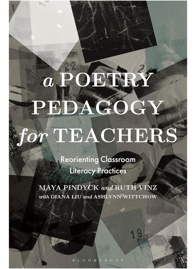 A Poetry Pedagogy for Teachers: Reorienting Classroom Literacy Practices 